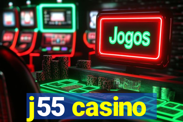 j55 casino