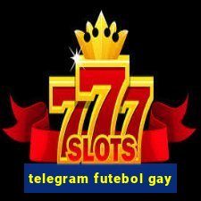 telegram futebol gay