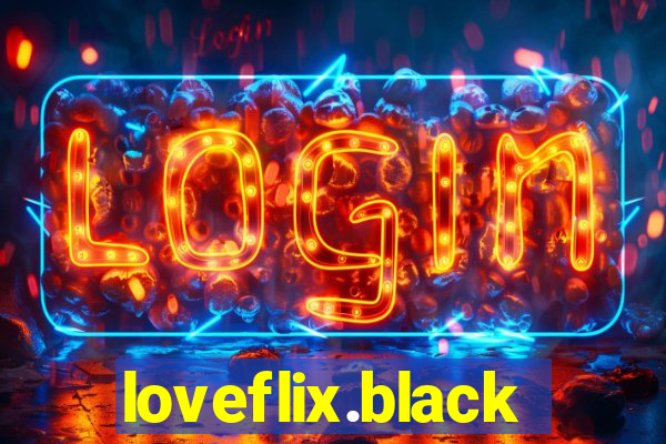 loveflix.black