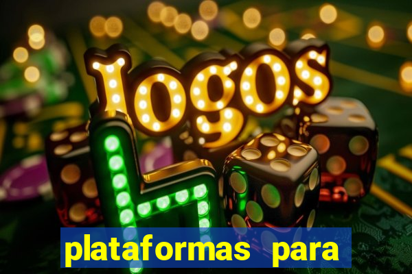 plataformas para jogar demo