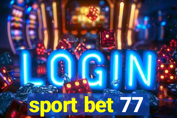 sport bet 77