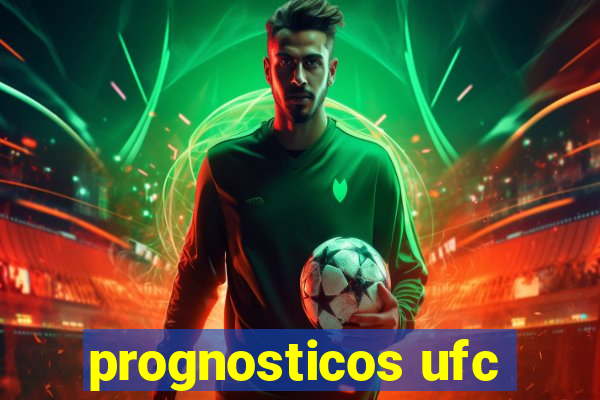 prognosticos ufc