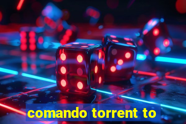 comando torrent to