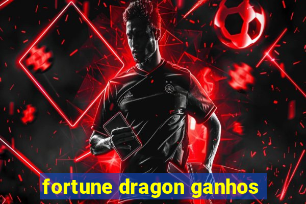 fortune dragon ganhos