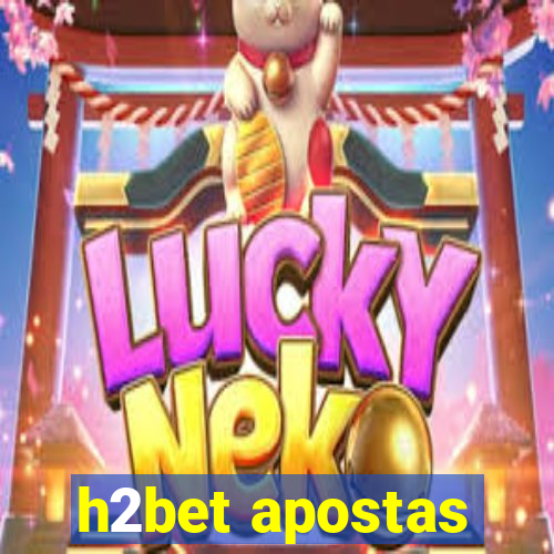 h2bet apostas