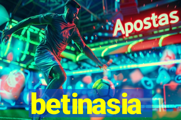 betinasia