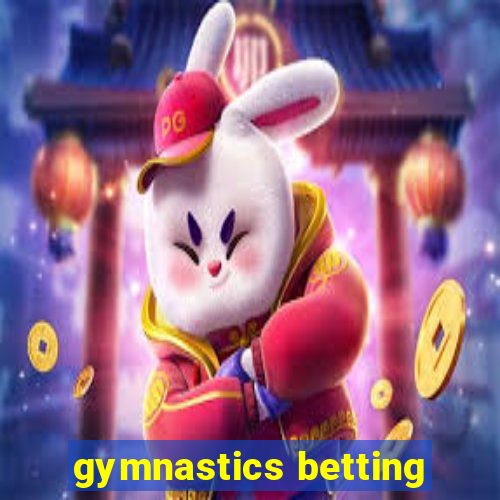 gymnastics betting