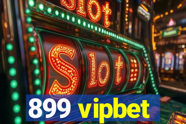 899 vipbet