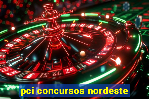 pci concursos nordeste