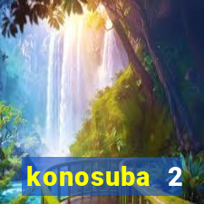 konosuba 2 temporada dublado animes online games