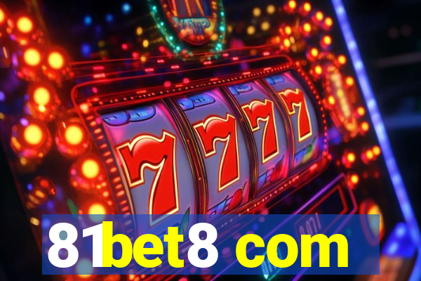 81bet8 com