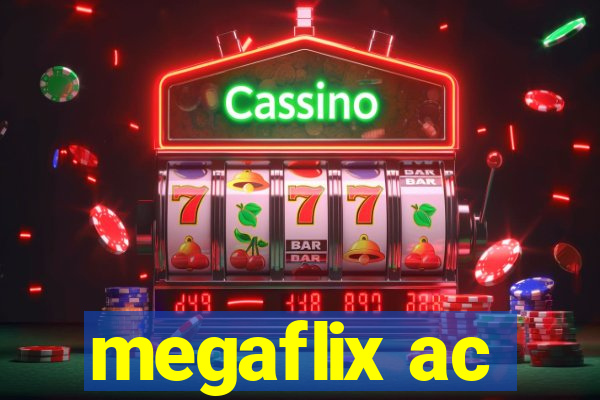 megaflix ac