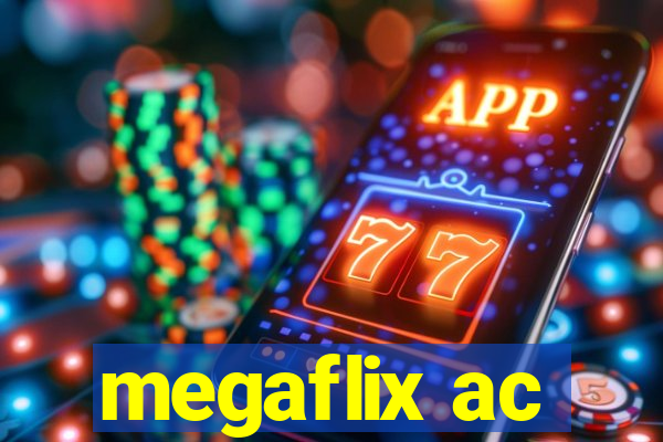 megaflix ac