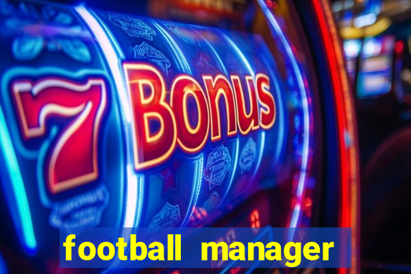 football manager 2021 touch 21.4.0 apk