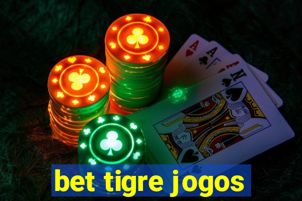 bet tigre jogos