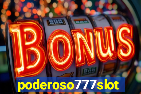 poderoso777slot