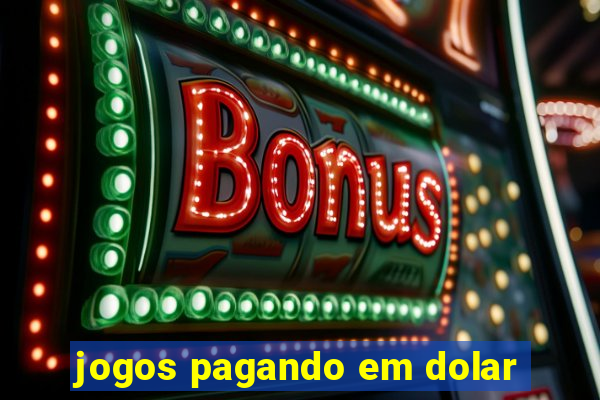 jogos pagando em dolar