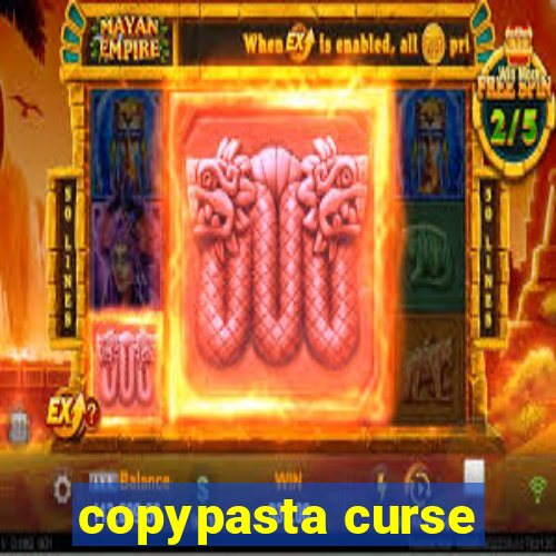 copypasta curse