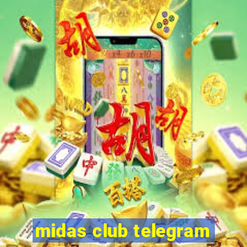 midas club telegram