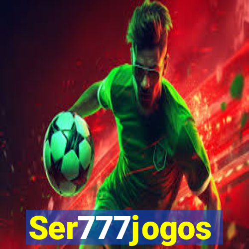 Ser777jogos