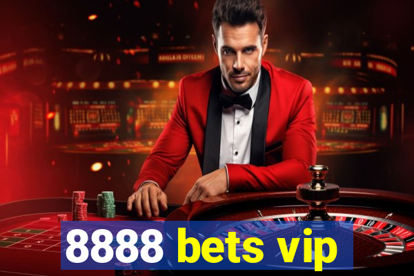 8888 bets vip