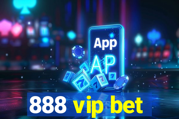 888 vip bet