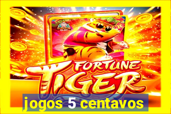 jogos 5 centavos