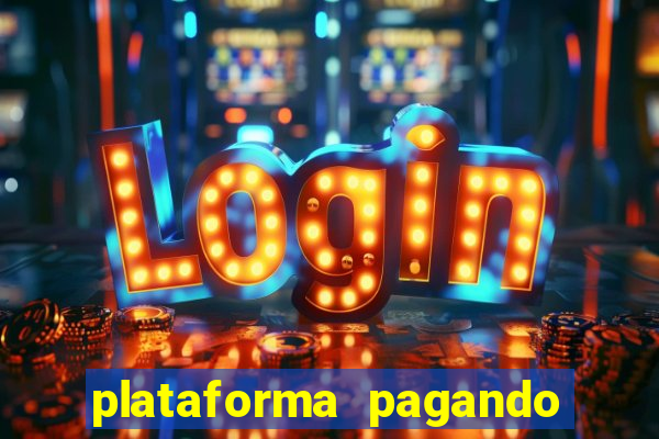 plataforma pagando no cadastro bet