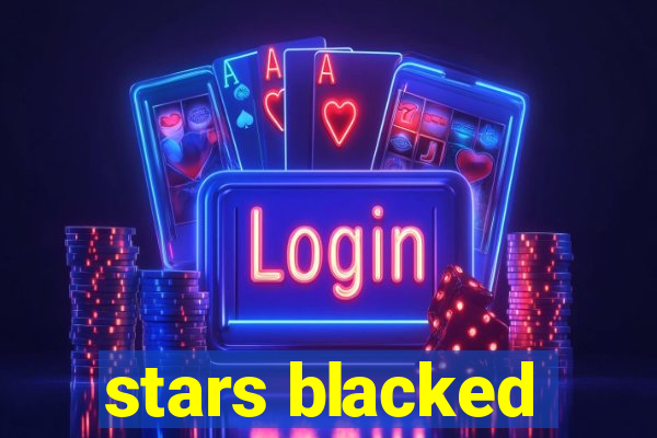 stars blacked