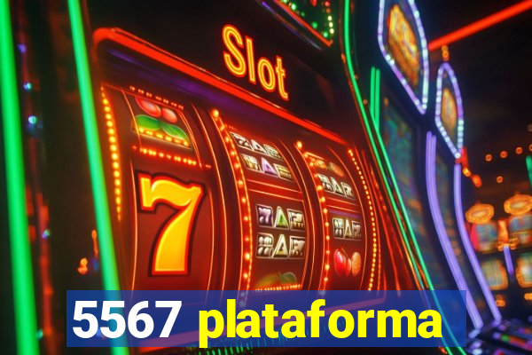 5567 plataforma