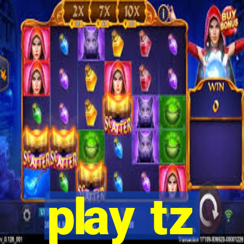 play tz