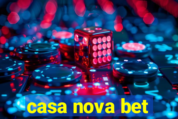 casa nova bet