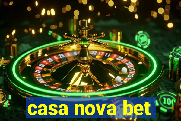 casa nova bet