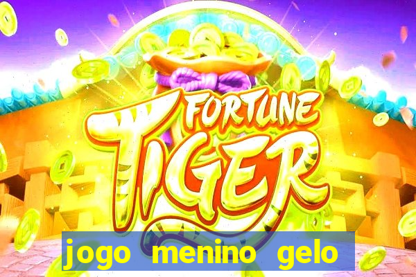 jogo menino gelo menina lava