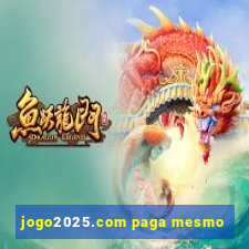 jogo2025.com paga mesmo