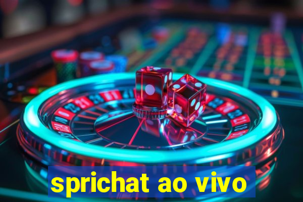 sprichat ao vivo