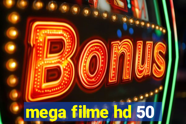 mega filme hd 50