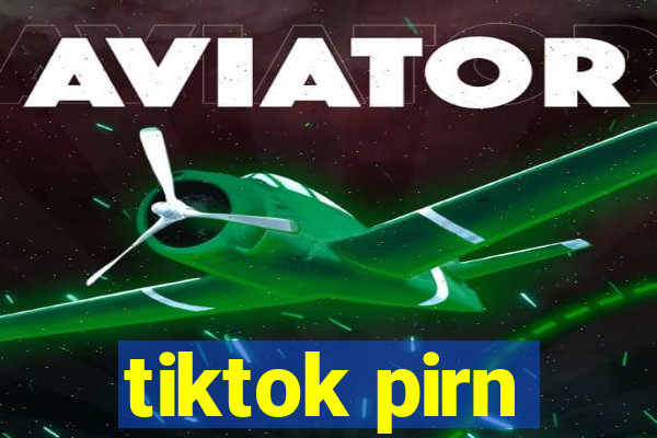 tiktok pirn