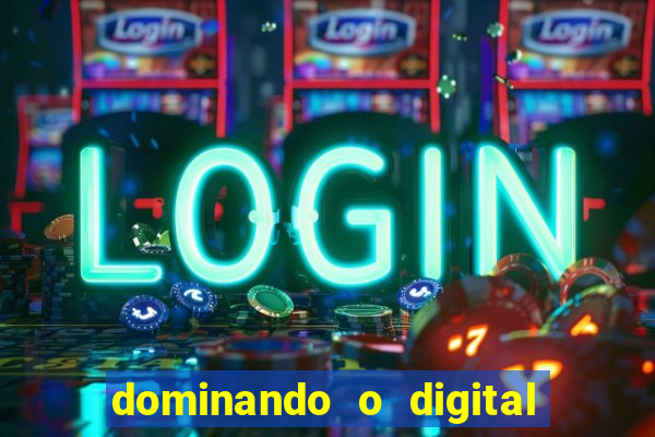 dominando o digital definitivo reclame aqui