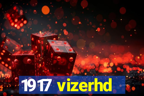 1917 vizerhd