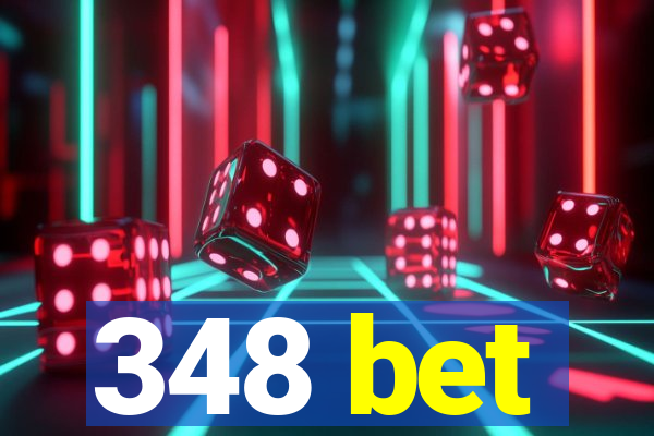 348 bet