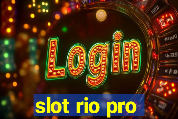 slot rio pro