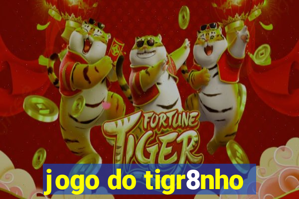 jogo do tigr8nho