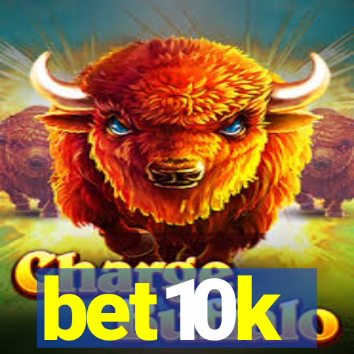 bet10k