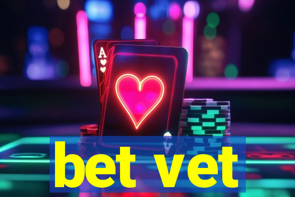 bet vet