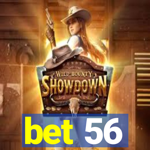 bet 56