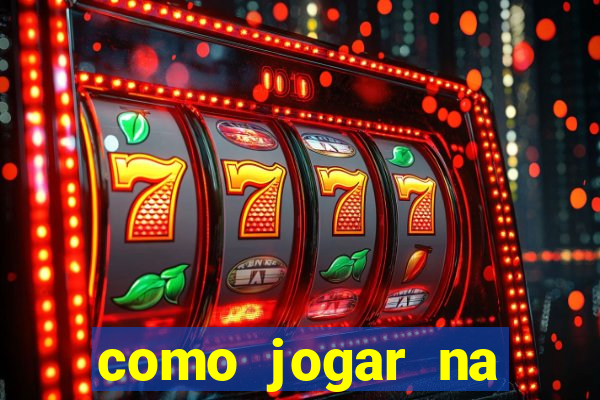 como jogar na plataforma do tigre