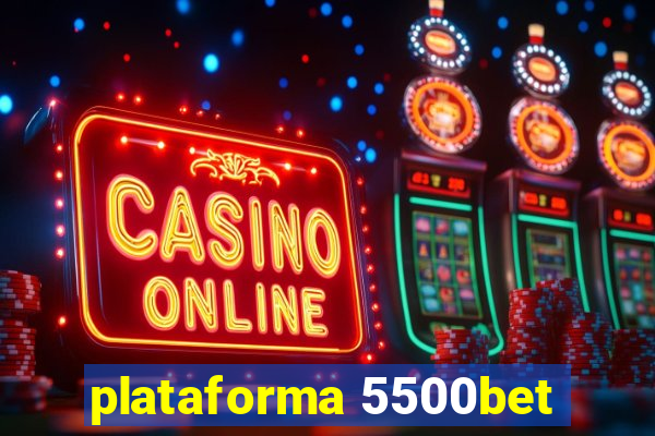 plataforma 5500bet