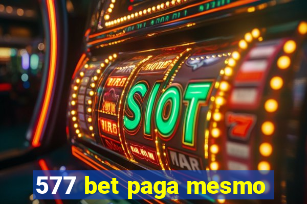 577 bet paga mesmo