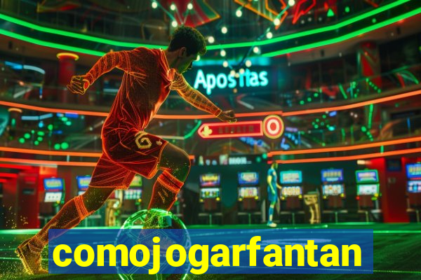 comojogarfantan